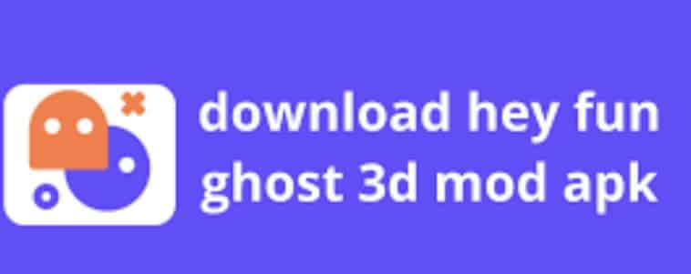 ghost 3d mod apk