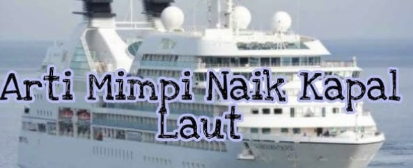 arti mimpi naik kapal laut