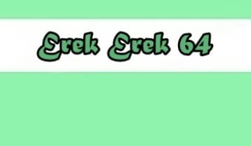 erek erek 64